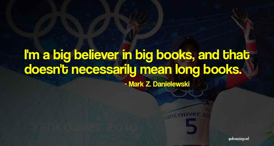 Books And Quotes By Mark Z. Danielewski Books And Quotes By Mark Z. Danielewski