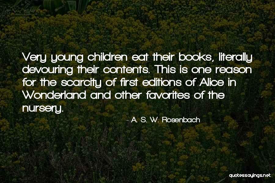 Books And Reading For Children Quotes By A. S. W. Rosenbach Books And Reading For Children Quotes By A. S. W. Rosenbach
