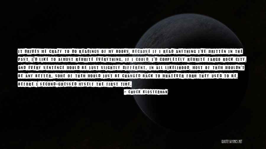 Books And Readings Quotes By Chuck Klosterman Books And Readings Quotes By Chuck Klosterman