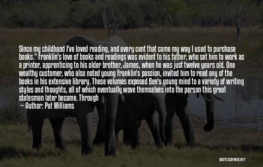 Books And Readings Quotes By Pat Williams