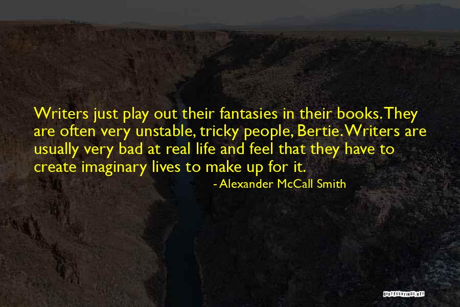 Books And Real Life Quotes By Alexander McCall Smith Books And Real Life Quotes By Alexander McCall Smith