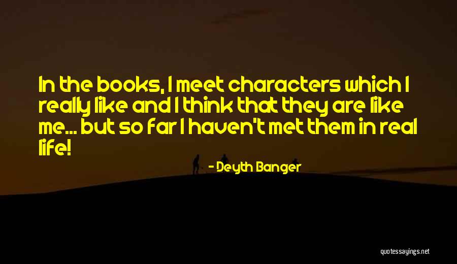 Books And Real Life Quotes By Deyth Banger Books And Real Life Quotes By Deyth Banger