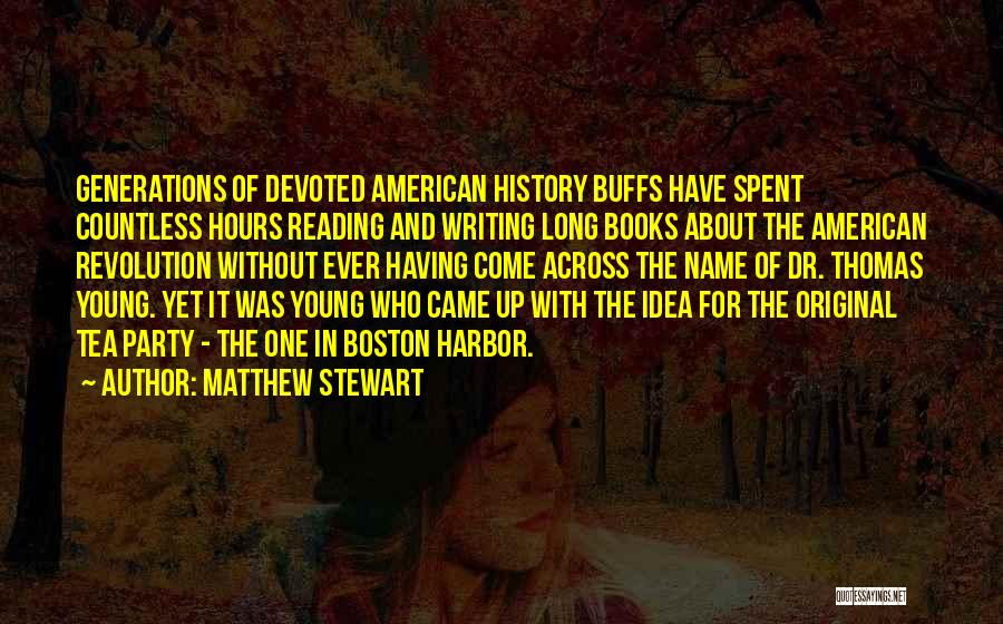 Books And Tea Quotes By Matthew Stewart