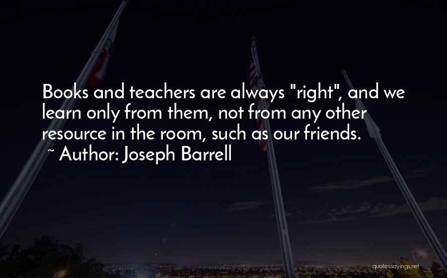Books And Teachers Quotes By Joseph Barrell