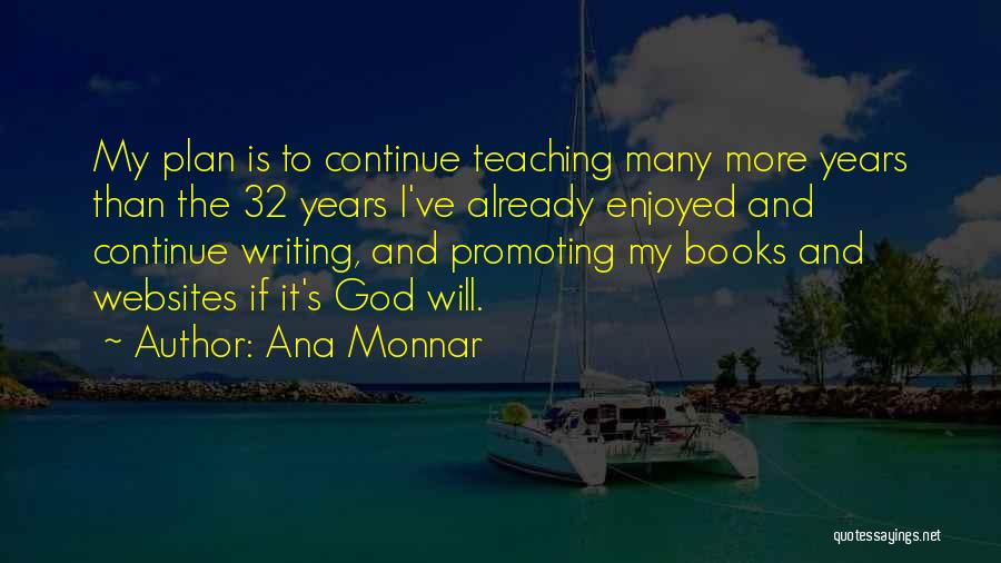 Books And Teaching Quotes By Ana Monnar