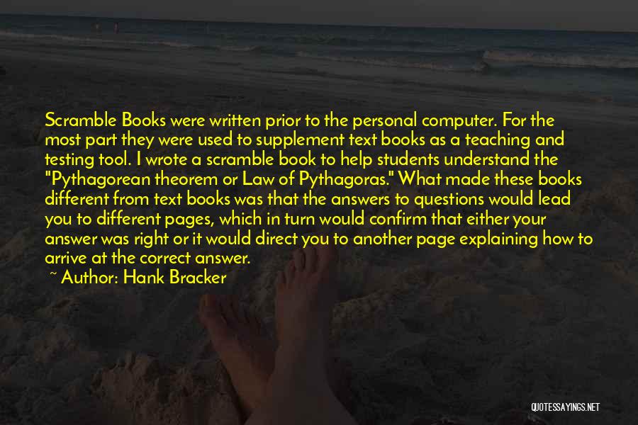 Books And Teaching Quotes By Hank Bracker