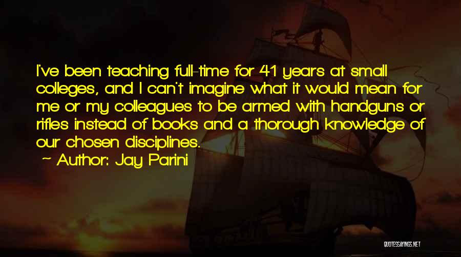 Books And Teaching Quotes By Jay Parini