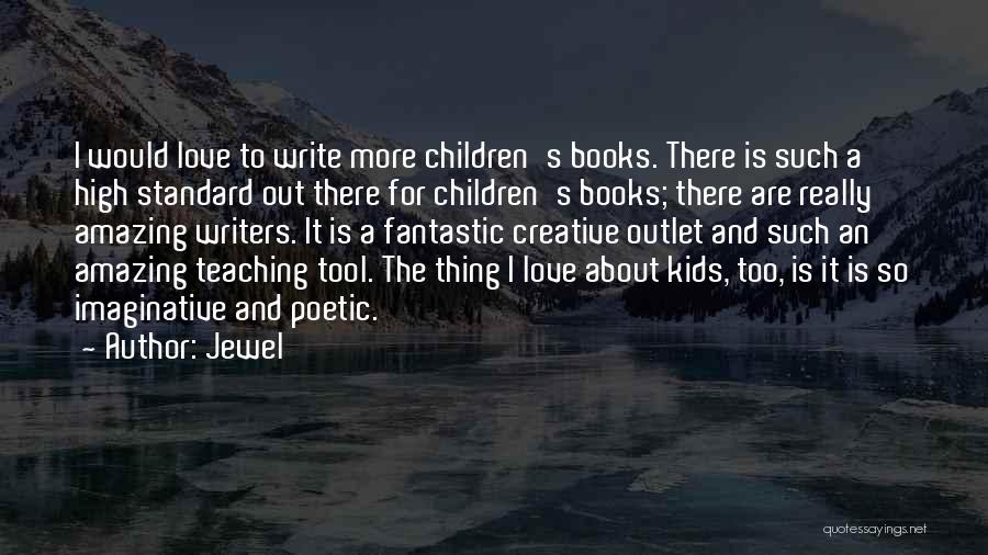 Books And Teaching Quotes By Jewel