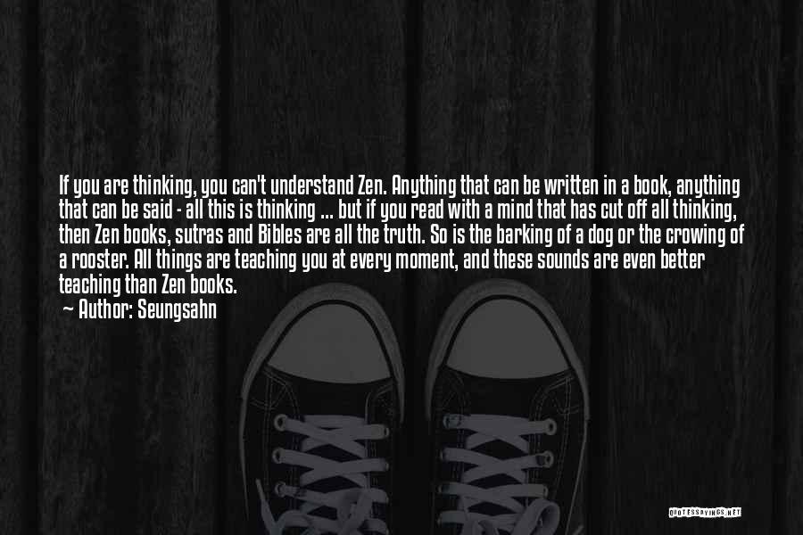 Books And Teaching Quotes By Seungsahn