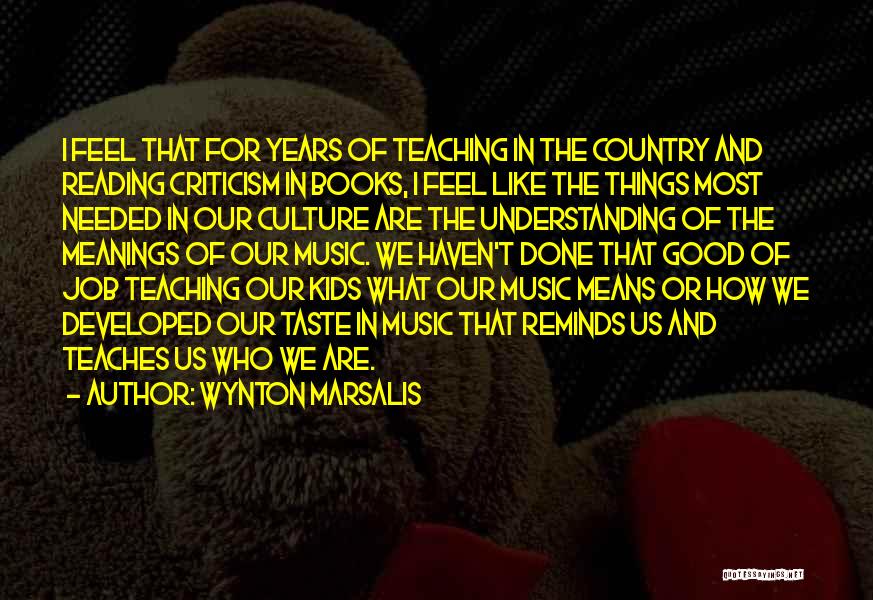 Books And Teaching Quotes By Wynton Marsalis