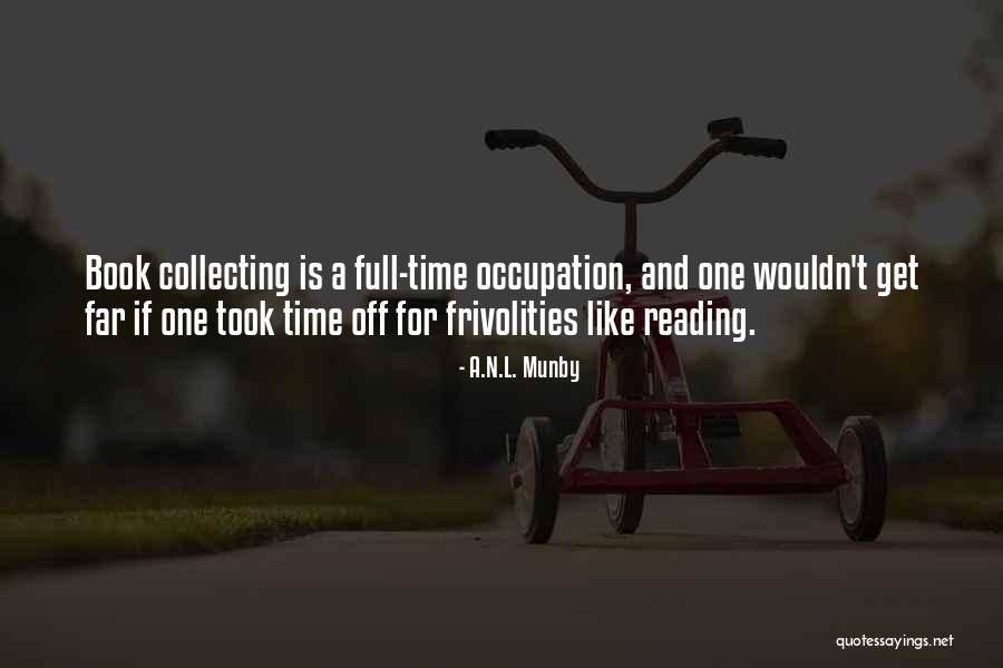 Books And Time Quotes By A.N.L. Munby