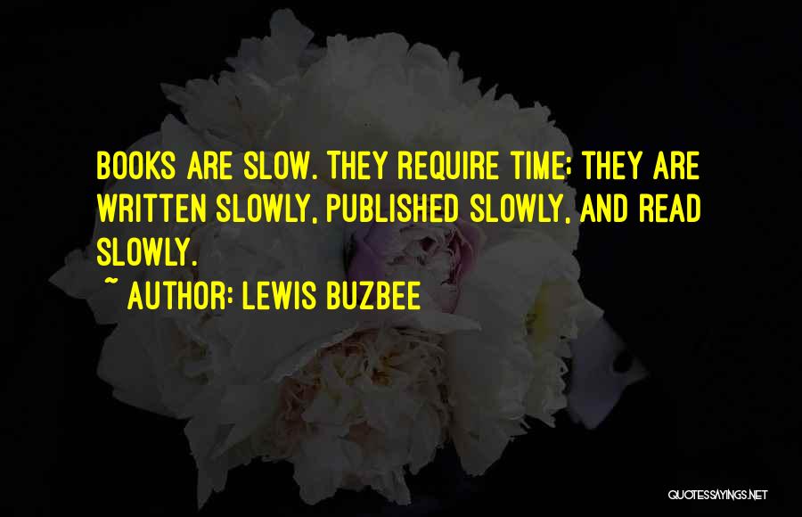 Books And Time Quotes By Lewis Buzbee