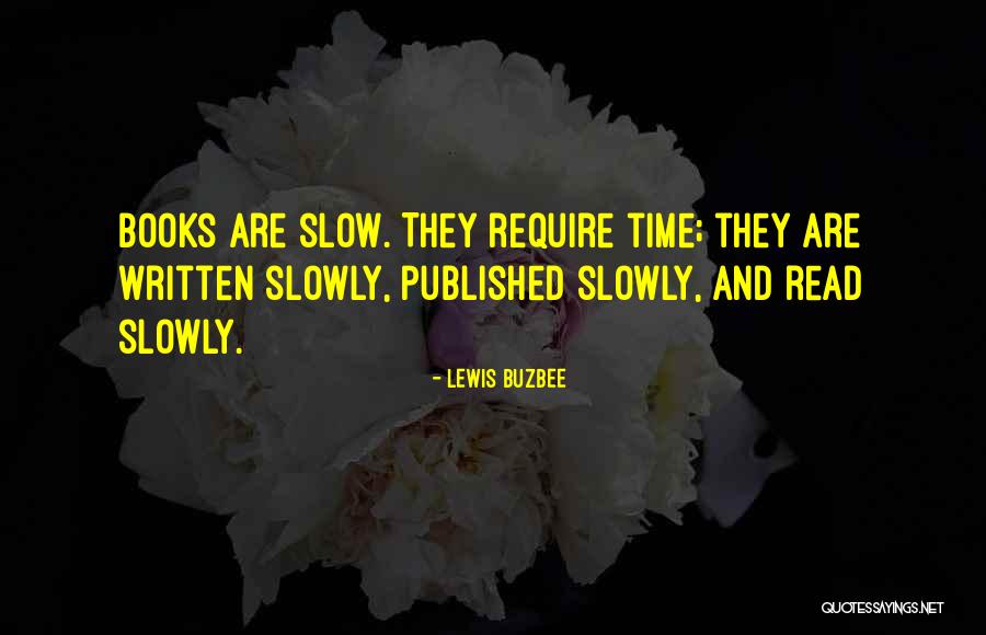 Books And Time Quotes By Lewis Buzbee Books And Time Quotes By Lewis Buzbee