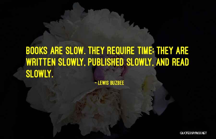 Books And Time Quotes By Lewis Buzbee