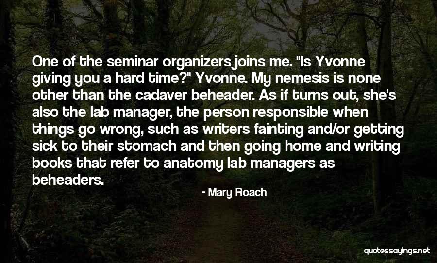 Books And Time Quotes By Mary Roach Books And Time Quotes By Mary Roach