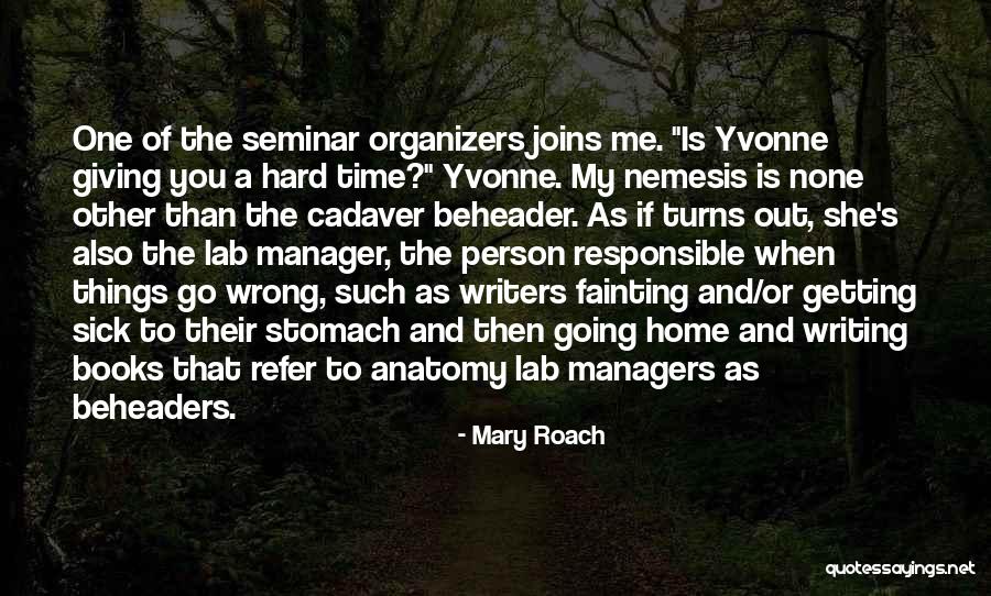 Books And Time Quotes By Mary Roach