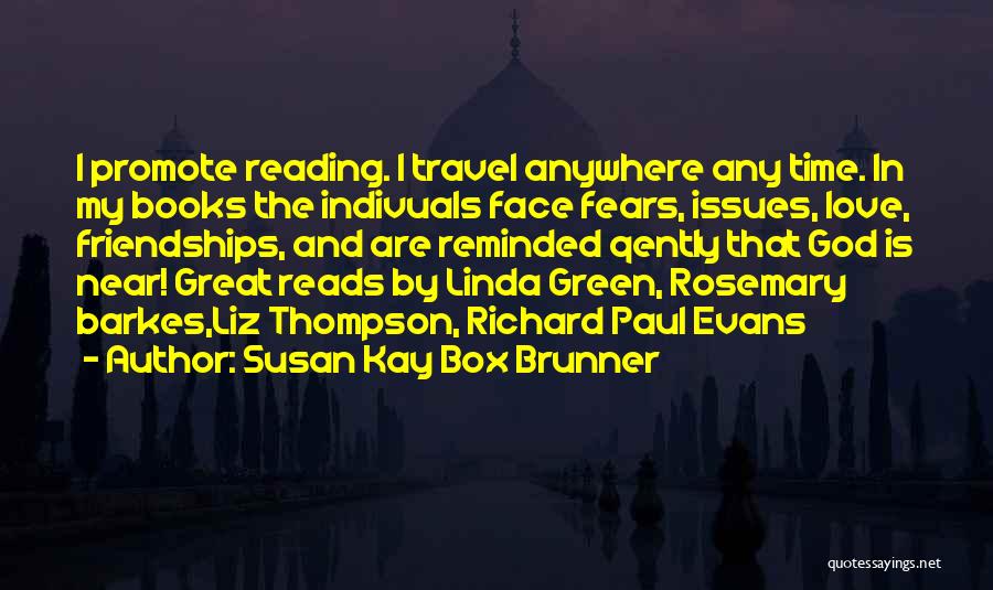 Books And Time Quotes By Susan Kay Box Brunner
