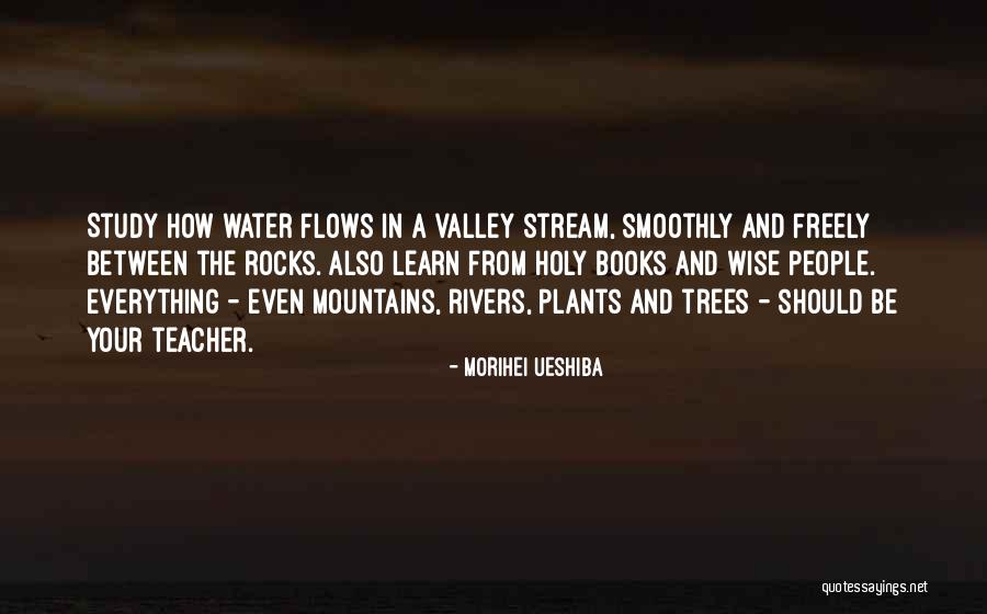Books And Trees Quotes By Morihei Ueshiba Books And Trees Quotes By Morihei Ueshiba