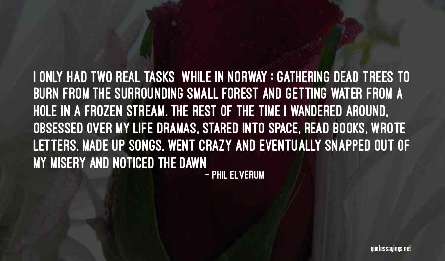 Books And Trees Quotes By Phil Elverum Books And Trees Quotes By Phil Elverum