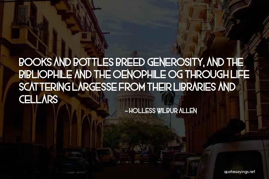 Books And Wine Quotes By Holless Wilbur Allen