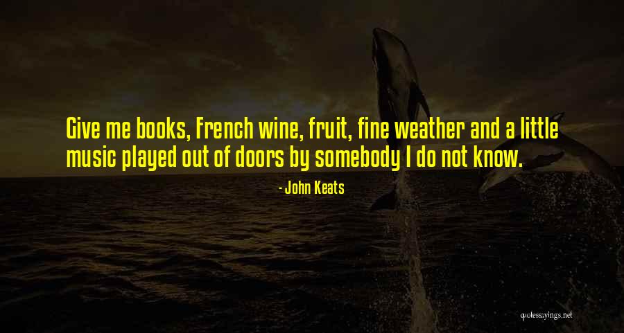 Books And Wine Quotes By John Keats