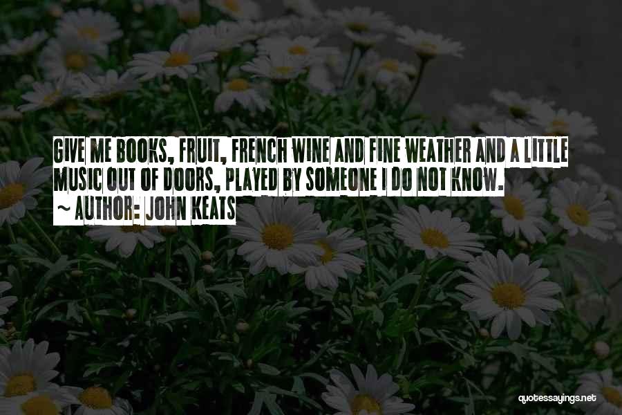 Books And Wine Quotes By John Keats