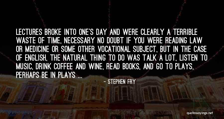 Books And Wine Quotes By Stephen Fry