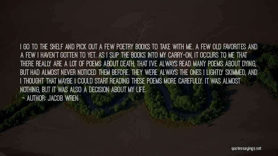 Books Are My Life Quotes By Jacob Wren