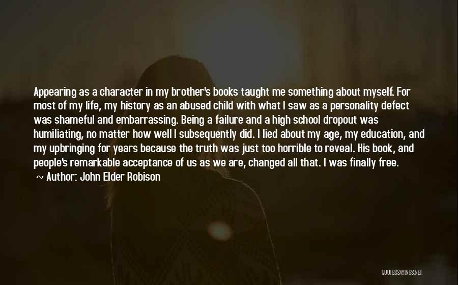 Books Are My Life Quotes By John Elder Robison