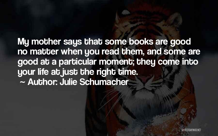 Books Are My Life Quotes By Julie Schumacher