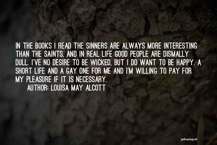 Books Are My Life Quotes By Louisa May Alcott