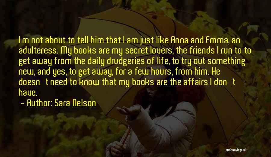 Books Are My Life Quotes By Sara Nelson