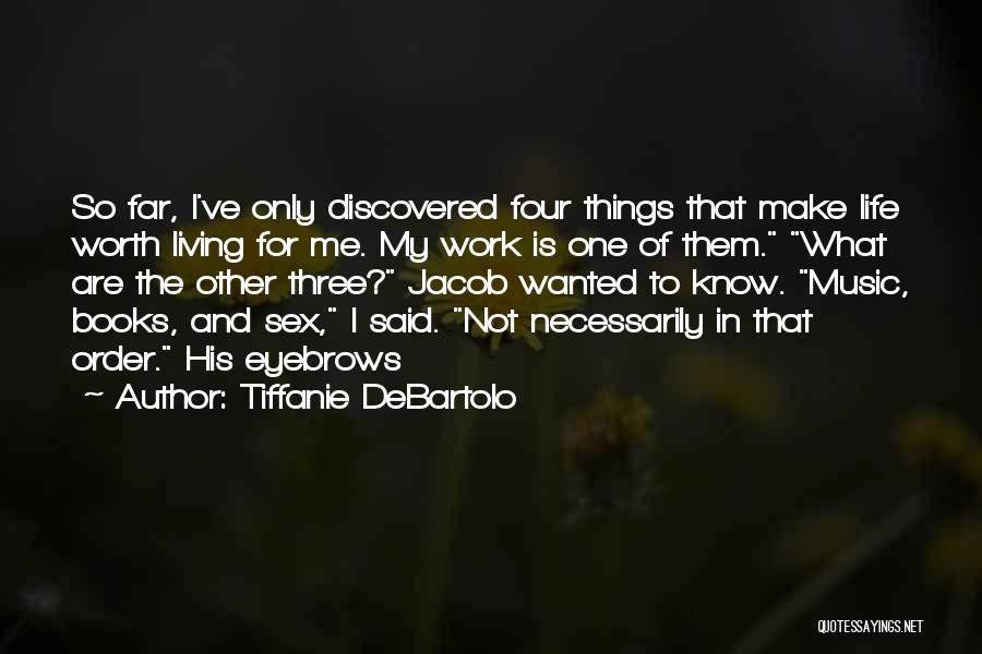 Books Are My Life Quotes By Tiffanie DeBartolo