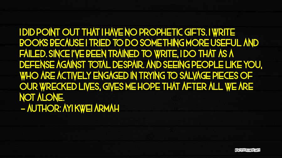 Books As Gifts Quotes By Ayi Kwei Armah