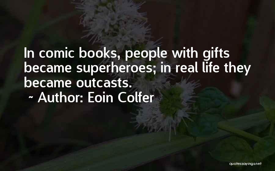 Books As Gifts Quotes By Eoin Colfer