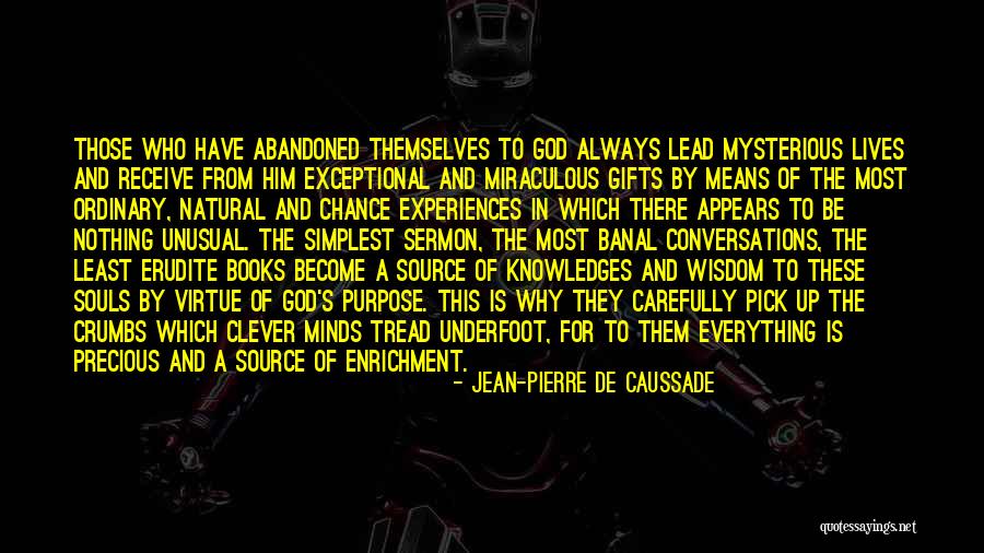 Books As Gifts Quotes By Jean-Pierre De Caussade Books As Gifts Quotes By Jean-Pierre De Caussade