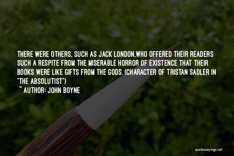 Books As Gifts Quotes By John Boyne