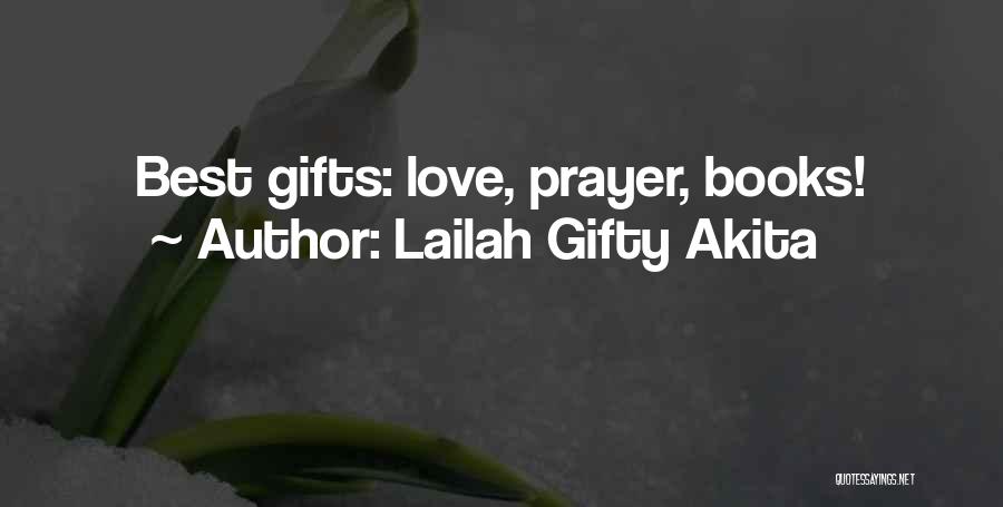 Books As Gifts Quotes By Lailah Gifty Akita