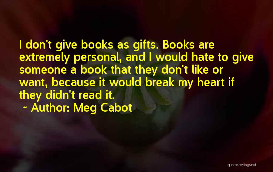 Books As Gifts Quotes By Meg Cabot