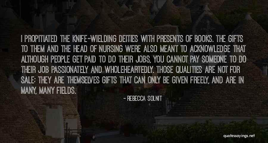 Books As Gifts Quotes By Rebecca Solnit