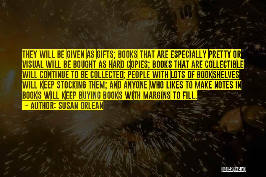 Books As Gifts Quotes By Susan Orlean