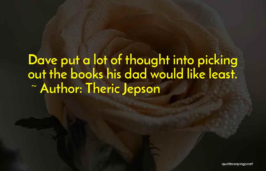 Books As Gifts Quotes By Theric Jepson