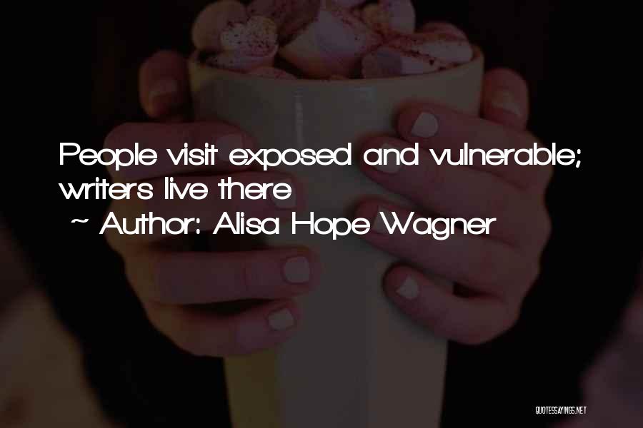 Books Authors Quotes By Alisa Hope Wagner