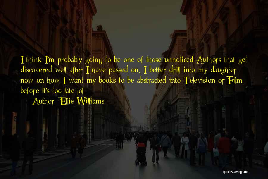 Books Authors Quotes By Ellie Williams