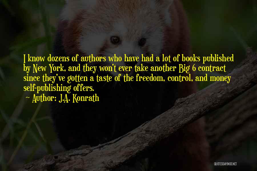 Books Authors Quotes By J.A. Konrath