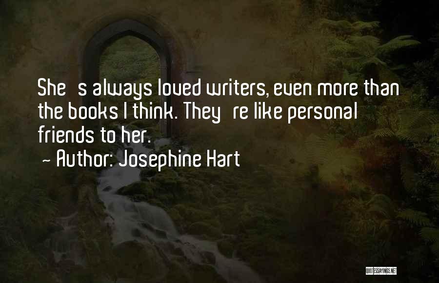 Books Authors Quotes By Josephine Hart