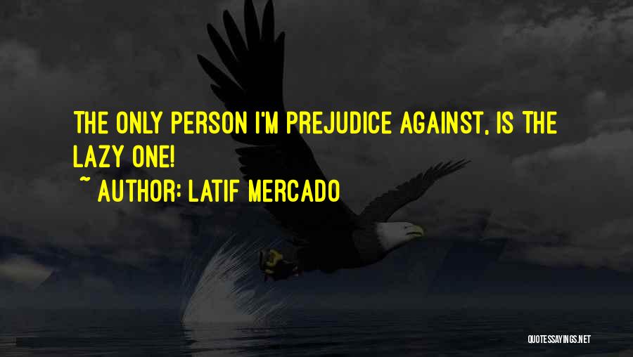 Books Authors Quotes By Latif Mercado
