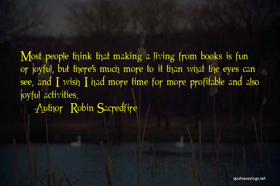 Books Authors Quotes By Robin Sacredfire