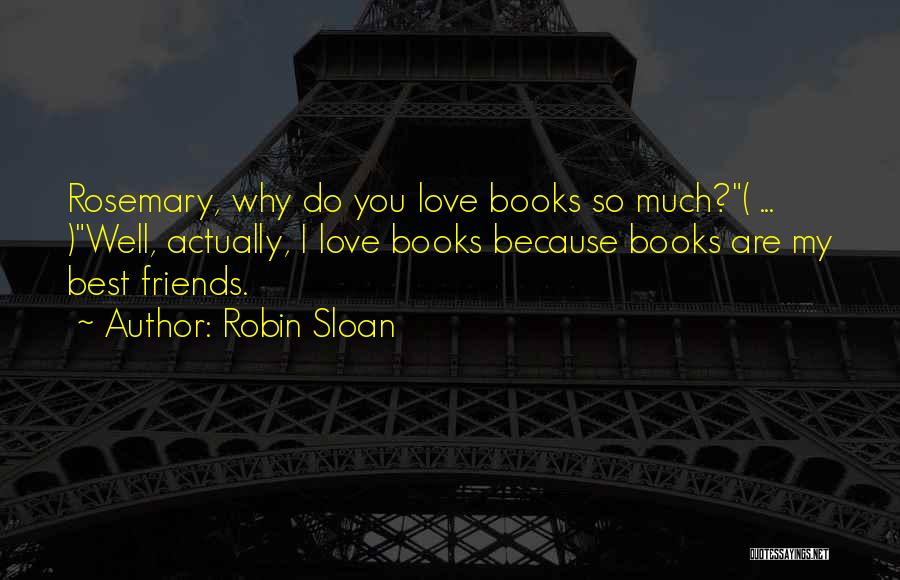 Books Best Love Quotes By Robin Sloan