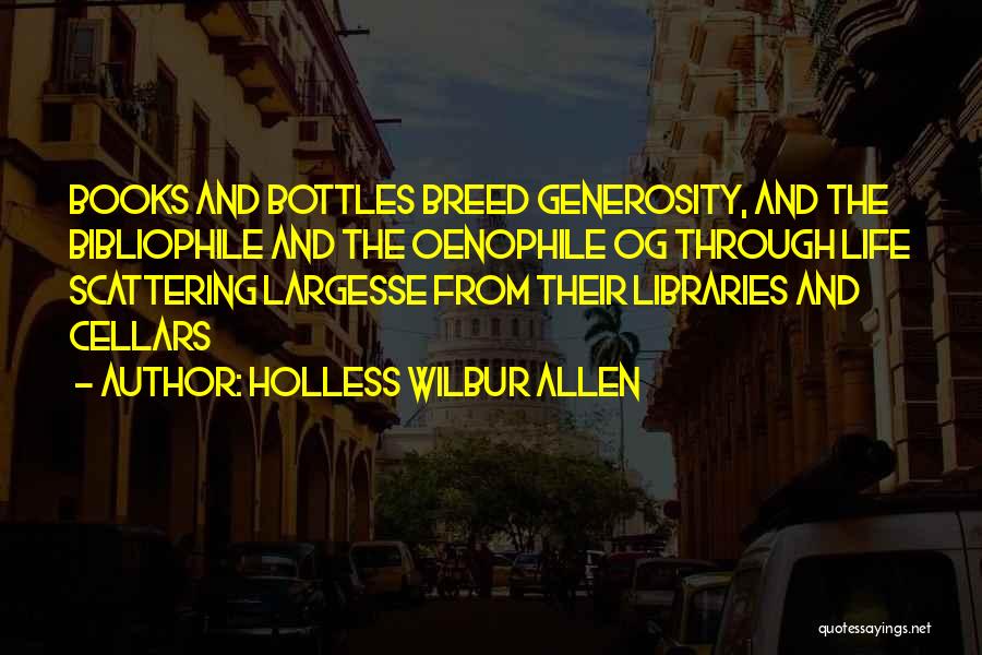 Books Bibliophile Quotes By Holless Wilbur Allen